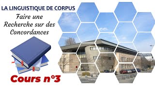 La linguistique de corpus  Faire une Recherche sur des Concordances Cours N°3 [upl. by Christean228]