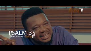 PSALM 35 Yoruba Movie Drama 2024 Showing From The 9th Of December Kenny George Habeeb Alagbe Ayo [upl. by Edlin]