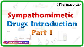 1Sympathomimetic drugs Introduction  ANS Pharmacology [upl. by Refotsirhc]