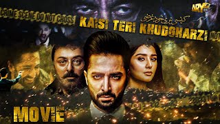 Kaisi Teri Khudgharzi  Full Movie  Danish Taimoor  Dur e Fishan  ARY Films [upl. by Nwahsal]