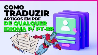 Como Traduzir ARTIGOS CIENTÍFICOS em PDF de qualquer IDIOMA para o PORTUGUES  Tutorial Completo [upl. by Martha]