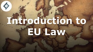 Introduction to EU Law [upl. by Nnylaehs211]