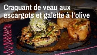 Recette de chef  craquant de veau aux escargots et galette à lolive [upl. by Alderson653]