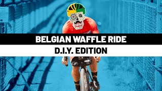 Belgian Waffle Ride DIY Edition [upl. by Imled]