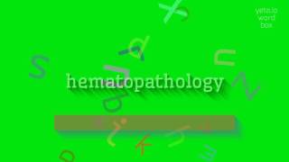 How to say quothematopathologyquot High Quality Voices [upl. by Ramona]