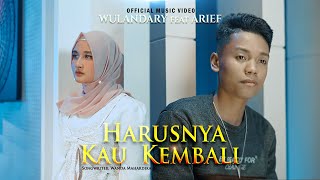 Wulandary ft Arief  Harusnya Kau Kembali Official Music Video  NADI musik digital [upl. by Duax]