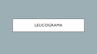 LEUCOGRAMA [upl. by Mylander]