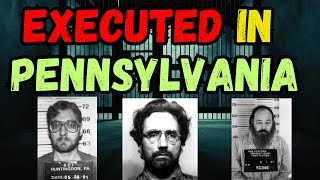 All the people EXECUTED in PENNSYLVANIA I Time on Death Row Last words Last meals [upl. by Ahsiniuq]