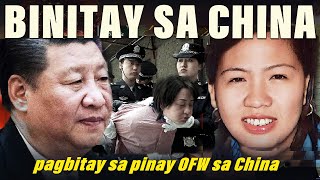 Pinay OFW brutal na binitay sa bansang China  Sally Ordinario Villanueva Case [upl. by Alasteir]