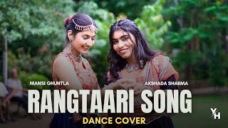 Rangtaari Dance Cover  Akshada Sharma and Mansi Ghuntla  Young Homie [upl. by Aevin]