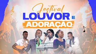 FESTIVAL DE LOUVOR E ADORAÇÃO [upl. by Derrek132]