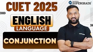 CUET 2025 English Language  Conjunctions in English Grammar  CUET English Preparation [upl. by Atnuahc714]