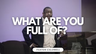 What Are You Full Of Pastor Timothy Caldwell Sunday Morning Worship10202024 [upl. by Maurizio644]