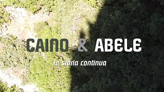 Caino e Abele  la storia continua  Val di Ledro [upl. by Epner]