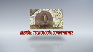 MISION TECNOLOGIA CONVENIENTE 03 [upl. by Lovel766]