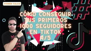 Cómo Conseguir Tus Primeros 1000 Seguidores en TikTok  Parte 4 de 5 crecerentiktok tiktoktips [upl. by Batholomew]