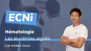 ECNi  Hématologie  Les leucémies aiguës [upl. by Ehcrop]