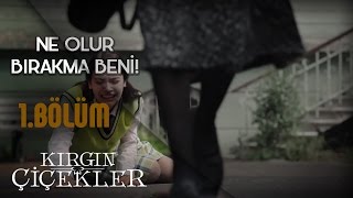 Kırgın Çiçekler 1 Bölüm  Eylülün Annesine Vedası [upl. by Gilcrest]