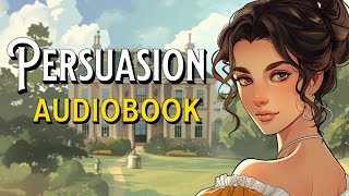 🌊Persuasion Audiobook Full Length Different Voices Full Cast Reading Jane Austen Complete Book [upl. by Yemerej]