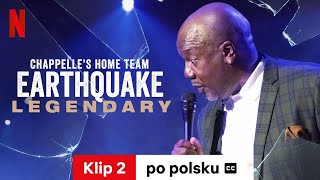 Chappelles Home Team  Earthquake Legendary Klip 2 z napisami  Zwiastun po polsku  Netflix [upl. by Ettennyl]