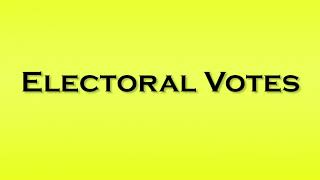 Pronunciation of Electoral Votes [upl. by Tomas]