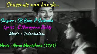 చూసెనులే నా కనులే చూడని వింతా  Chusenule naa kanule  Song  Nenu Manishine 1971 [upl. by Ynohtnaeoj]