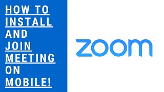 HOW TO Install ZOOM and JOIN Meeting on Mobile Device [upl. by Gasparo]