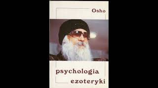 Psychologia ezoteryki OSHO AUDIOBOOK CAŁOŚĆ PO POLSKU LEKTOR [upl. by Theta]