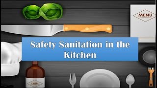 Safety Sanitation in the Kitchen [upl. by Nnoved221]