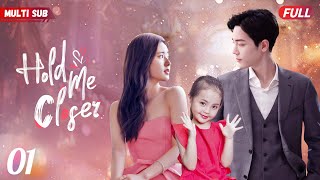 Hold Me Closer❤️‍🔥EP01  zhaolusi yangyang xiaozhan  CEO found his ex gave birth to his daughter [upl. by Enorej]