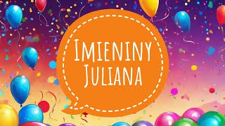 JULIAN  PIOSENKA NA IMIENINY JULIANA I ŻYCZENIA IMIENINOWE [upl. by Margit]