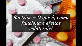 Bactrim – O que é como funciona e efeitos colaterais [upl. by Ela]