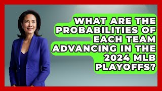 What Are the Probabilities of Each Team Advancing in the 2024 MLB Playoffs  TheSportXpertcom [upl. by Haukom]