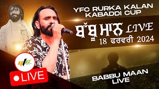 🔴 Live  Babbu Maan I YFC Rurka Kalan 2024 I EFL Festival 2024 I MLK Kabaddi Cup [upl. by Outhe]