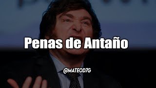 Javier Milei IA  Penas de Antaño  Milo J Cover Lyrics [upl. by Suruat]