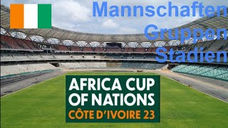 Afrika Cup 2024 Elfenbeinküste African Cup of Nations  Mannschaften Gruppen Stadien [upl. by Furr]