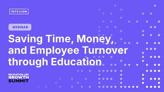 Saving Time Money and Employee Turnover Through Education [upl. by Atikcir]