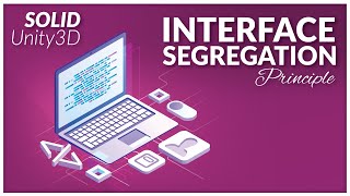 Unity3D  SOLID Code  Interface Segregation Principle [upl. by Dirfliw]
