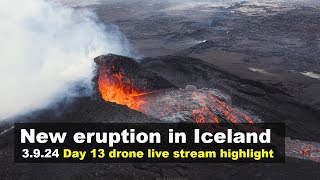 3924 Day 13 drone footage from the new volcano eruption in Iceland live stream highlights [upl. by Emaj163]