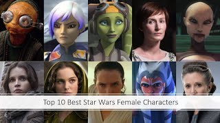 Top 10 Best Star Wars Female Characters [upl. by Letsirhc]