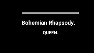 Bohemian Rhapsody  lyrics [upl. by Rabaj]