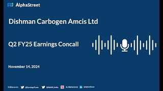 Dishman Carbogen Amcis Ltd Q2 FY202425 Earnings Conference Call [upl. by Cirdla]