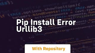 pip install error urllib3 [upl. by Ahc399]