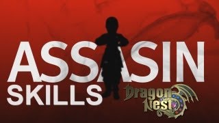 Dragon Nest Assassin Skills [upl. by Aihseuqal555]