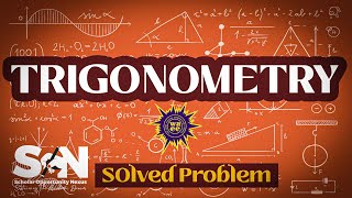 Solved Problems in Trigonometry 1 wassce trigonometry [upl. by Broadbent735]