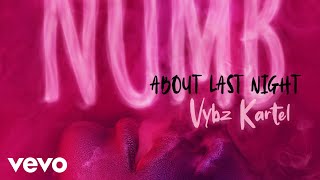 Vybz Kartel  About Last Night Official Audio [upl. by Ecahc]