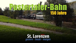 150 Jahre PustertalerBahn  St Lorenzen im Pustertal [upl. by Phippen]