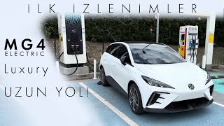 MG4 Luxury  İlk İzlenimlerim ve Uzun Yol Menzili  elektrikliotomobil mg4 mg mg4electric [upl. by Auos]