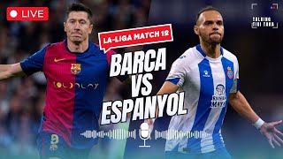 BARCA VS ESPANYOL  LIVE WATCHALONG  LALIGA MATCH 12 [upl. by Alimaj]