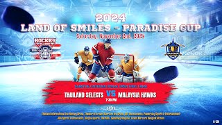 Thailand Selects ۷ʂ Malaysia Hawks  Land of Smiles  Paradise Cup  Div Int Open Tier I Final [upl. by Atillertse]